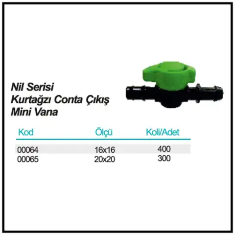 Nil Serisi Kurtağzı Conta Çıkış Mini Vana